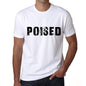 Poised Mens T Shirt White Birthday Gift 00552 - White / Xs - Casual