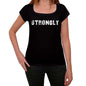Strongly Womens T Shirt Black Birthday Gift 00547 - Black / Xs - Casual